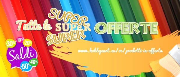 Offerte Hobby&Art